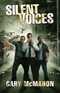 Silent Voices by Gary McMahon Silent Voices by Gary McMahon