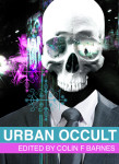 Urban Occult edited by Colin F Barnes
